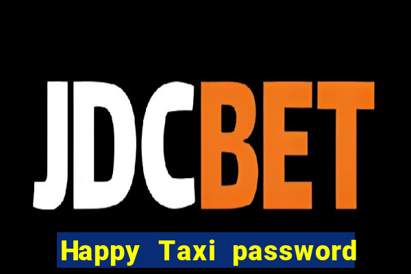 Happy Taxi password road 96 road 96 senha do cofre